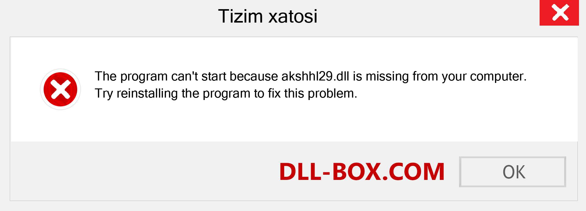 akshhl29.dll fayli yo'qolganmi?. Windows 7, 8, 10 uchun yuklab olish - Windowsda akshhl29 dll etishmayotgan xatoni tuzating, rasmlar, rasmlar